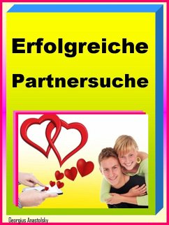 Erfolgreiche Partnersuche (eBook, ePUB) - Anastolsky, Georgius