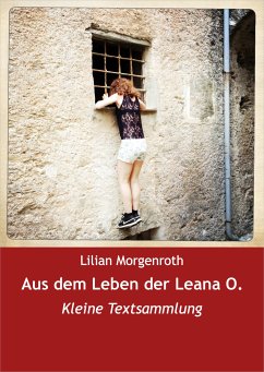 Aus dem Leben der Leana O. (eBook, ePUB) - Morgenroth, Lilian