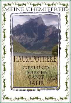 MEINE CHEMIEFREIE HAUSAPOTHEKE (eBook, ePUB) - Roses, Jennifer