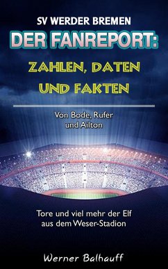 Zahlen, Daten und Fakten des SV Werder Bremen (eBook, ePUB) - Balhauff, Werner