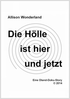 Die Hölle ist hier und jetzt (eBook, ePUB) - Wonderland, Allison