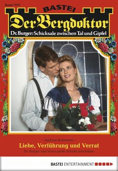 Cover Liebe, Verführung und Verrat / Der Bergdoktor Bd.1737 (eBook, ePUB)