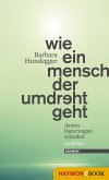 Wie ein Mensch der umdreht geht (eBook, ePUB)