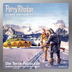 Die Terra-Patrouille / Perry Rhodan Silberedition Bd.91 (MP3-Download)