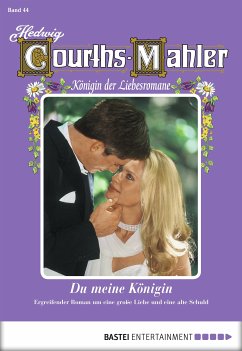 Du meine Königin / Hedwig Courths-Mahler Bd.44 (eBook, ePUB) - Courths-Mahler, Hedwig