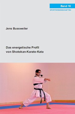 Das energetische Profil von Shotokan-Karate-Kata (eBook, PDF) - Bussweiler, Jens