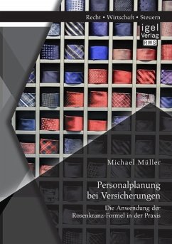 Personalplanung bei Versicherungen: Die Anwendung der Rosenkranz-Formel in der Praxis - Müller, Michael
