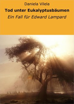 Tod unter Eukalyptusbäumen (eBook, ePUB) - Vilela, Daniela