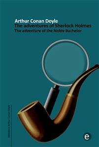 The adventure of the noble bachelor (eBook, PDF) - Conan Doyle, Arthur