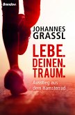 Lebe. Deinen. Traum. (eBook, ePUB)