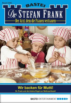 Wir backen für Mutti! / Dr. Stefan Frank Bd.2266 (eBook, ePUB) - Frank, Stefan