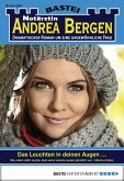 Das Leuchten in deinen Augen ... / Notärztin Andrea Bergen Bd.1260 (eBook, ePUB)