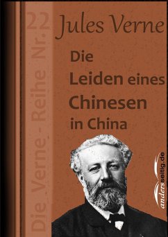 Die Leiden eines Chinesen in China (eBook, ePUB) - Verne, Jules