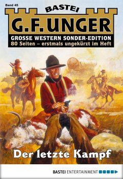 Der letzte Kampf / G. F. Unger Sonder-Edition Bd.45 (eBook, ePUB) - Unger, G. F.