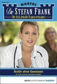 Ärztin ohne Gewissen / Dr. Stefan Frank Bd.2264 (eBook, ePUB)