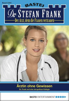 Ärztin ohne Gewissen / Dr. Stefan Frank Bd.2264 (eBook, ePUB) - Frank, Stefan