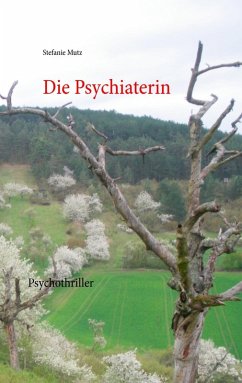 Die Psychiaterin (eBook, ePUB) - Mutz, Stefanie