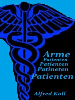 Arme Patienten (eBook, ePUB) - Koll, Alfred