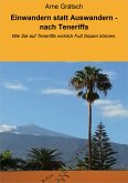 Einwandern statt Auswandern - nach Teneriffa (eBook, ePUB)