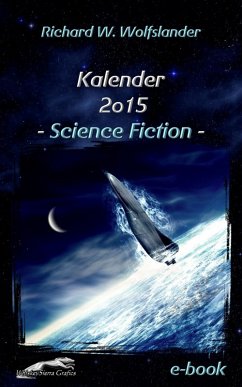 Richard W. Wolfslander Kalender 2015 Science Fiction (eBook, ePUB) - W. Wolfslander, Richard