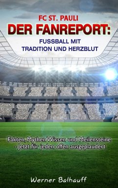 FC St. Pauli - Von Tradition und Herzblut für den Fußball (eBook, ePUB) - Balhauff, Werner