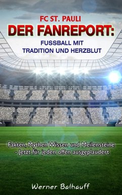 FC St. Pauli – Von Tradition und Herzblut für den Fußball (eBook, ePUB) - Balhauff, Werner