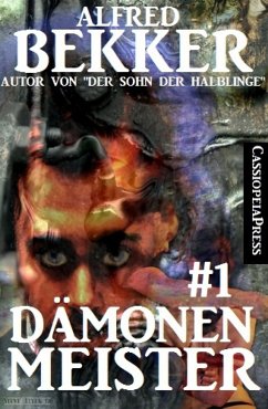 Dämonenmeister #1 (eBook, ePUB) - Bekker, Alfred