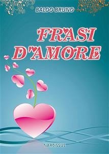 Frasi D'Amore (eBook, ePUB) - Bruno, Baldo