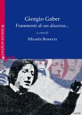 Giorgio Gaber. Frammenti di un discorso... (eBook, ePUB)