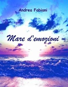 Mare D'emozioni (eBook, PDF) - Fabiani, Andrea; Fabiani, Andrea