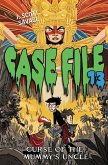 Case File 13 #4: Curse of the Mummy's Uncle
