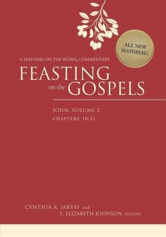 Feasting on the Gospels--John, Volume 2 - Jarvis, Cynthia A; Johnson, E Elizabeth