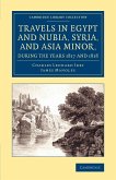 Travels in Egypt and Nubia, Syria, and Asia Minor, during the years 1817 and 1818