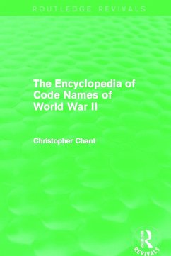 The Encyclopedia of Codenames of World War II (Routledge Revivals) - Chant, Christopher