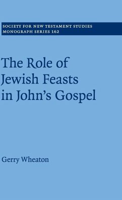 The Role of Jewish Feasts in John's Gospel - Wheaton, Gerry