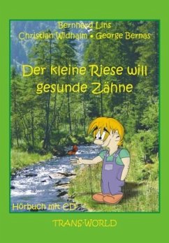Der kleine Riese will gesunde Zähne, m. Audio-CD - Lins, Bernhard