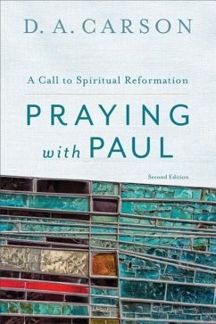 Praying with Paul - Carson, D A