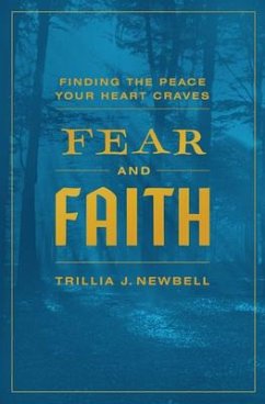 Fear and Faith - Newbell, Trillia J