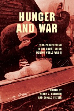 Hunger and War: Food Provisioning in the Soviet Union During World War II
