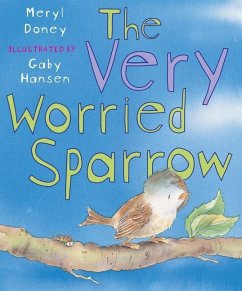 The Very Worried Sparrow - Doney, Meryl