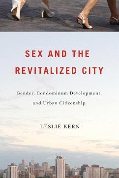Sex and the Revitalized City - Kern, Leslie