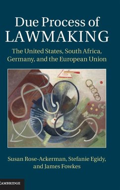 Due Process of Lawmaking - Rose-Ackerman, Susan; Egidy, Stefanie; Fowkes, James