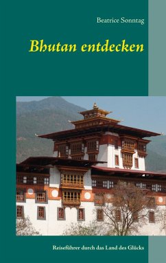 Bhutan entdecken - Sonntag, Beatrice