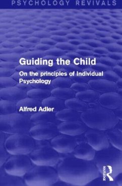 Guiding the Child - Adler, Alfred