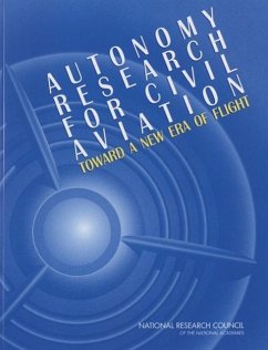 Autonomy Research for Civil Aviation - National Research Council; Division on Engineering and Physical Sciences; Aeronautics and Space Engineering Board; Committee on Autonomy Research for Civil Aviation