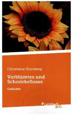 Verblümtes und Schnörkelloses - Hornberg, Christiane