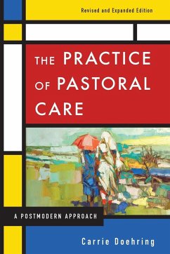 The Practice of Pastoral Care, Rev. and Exp. Ed - Doehring, Carrie