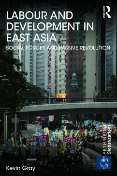 Labour and Development in East Asia - Gray, Kevin