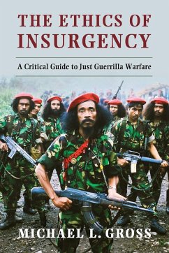 The Ethics of Insurgency - Gross, Michael L.