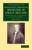 Biographical Memoirs of Medicine in Great Britain